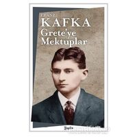 Grete’ye Mektuplar - Franz Kafka - Zeplin Kitap