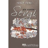 Bir Yudum Sevgi - Yakup Tunç - Gece Kitaplığı