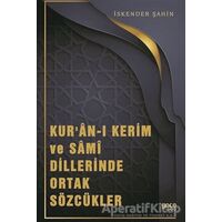 Kur’an-ı Kerim ve Sami Dillerinde Ortak Sözcükler - İskender Şahin - Gece Kitaplığı