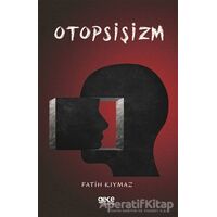 Otosişizm - Fatih Kıymaz - Gece Kitaplığı