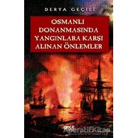 Osmanlı Donanmasında Yangınlara Karşı Alınan Önlemler - Derya Geçili - Gece Kitaplığı