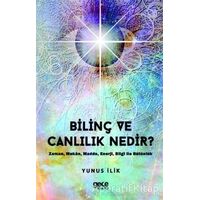Bilinç ve Canlılık Nedir ? - Yunus İlik - Gece Kitaplığı
