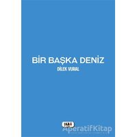 Bir Başka Deniz - Dilek Vural - Tilki Kitap