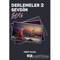 Derlemeler 2 - Sevdim Seni - Ferdi Yılgın - Tilki Kitap