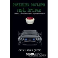 Tekkeden Devlete Yeşil İktidar - Celal Eren Çelik - Siyah Beyaz Yayınları