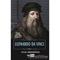 Leonardo Da Vinci - İclal Akşamoğlu - Siyah Beyaz Yayınları