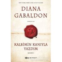 Kalbimin Kanıyla Yazdım - Kısım 1 - Diana Gabaldon - Epsilon Yayınevi