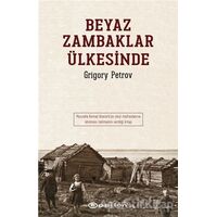 Beyaz Zambaklar Ülkesinde - Grigori Spiridonoviç Petrov - Epsilon Yayınevi