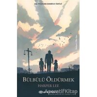 Bülbülü Öldürmek - Harper Lee - Epsilon Yayınevi