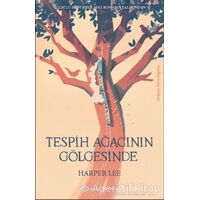 Tespih Ağacının Gölgesinde - Harper Lee - Epsilon Yayınevi