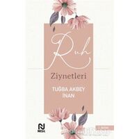 Ruh Ziynetleri - Tuğba Akbey İnan - Nesil Yayınları