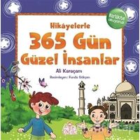 Hikayelerle 365 Gün Güzel İnsanlar - Ali Karaçam - Nesil Çocuk Yayınları