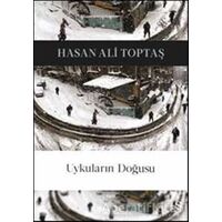 Uykuların Doğusu - Hasan Ali Toptaş - Everest Yayınları