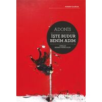 İşte Budur Benim Adım - Adonis - Everest Yayınları
