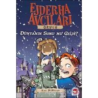 Ejderha Avcıları Okulu 8 - Dünyanın Sonu mu Geldi? - Kate McMullan - Beyaz Balina Yayınları