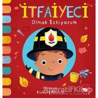 İtfaiyeci Olmak İstiyorum - Kolektif - Beyaz Balina Yayınları
