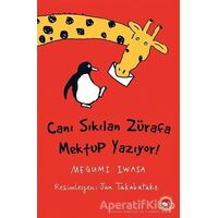 Canı Sıkılan Zürafa Mektup Yazıyor (Ciltsiz) - Megumi Iwasa - Beyaz Balina Yayınları