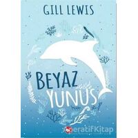 Beyaz Yunus - Gill Lewis - Beyaz Balina Yayınları