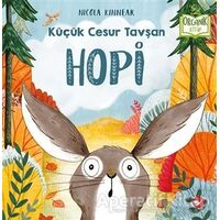 Hopi - Küçük Cesur Tavşan - Nicola Kinnear - Beyaz Balina Yayınları