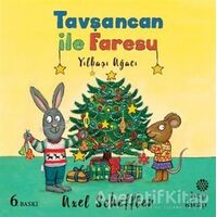 Yılbaşı Ağacı - Tavşancan ile Faresu - Axel Scheffler - Hep Kitap