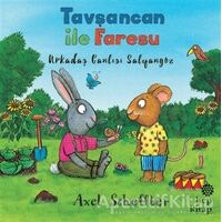 Arkadaş Canlısı Salyangoz - Tavşancan ile Faresu - Axel Scheffler - Hep Kitap