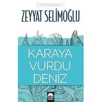 Karaya Vurdu Deniz - Zeyyat Selimoğlu - Eksik Parça Yayınları