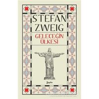 Geleceğin Ülkesinde - Stefan Zweig - Zeplin Kitap