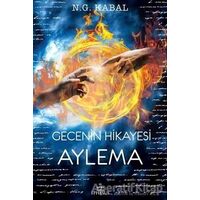 Gecenin Hikayesi - Aylema - Nagihan Gökçe Kabal - Ephesus Yayınları