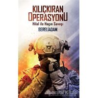 Kılıçkıran Operasyonu - Bereliadam - Ephesus Yayınları