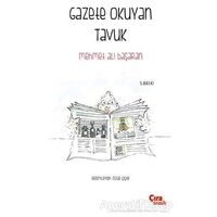 Gazete Okuyan Tavuk - Mehmet Ali Başaran - Çıra Çocuk Yayınları