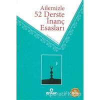 Ailemizle 52 Derste İnanç Esasları - Ramazan Şahan - Ensar Neşriyat