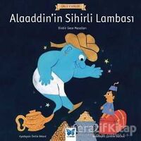 Alaaddin’in Sihirli Lambası - Ünlü Eserler Serisi - Kolektif - Mavi Kelebek Yayınları