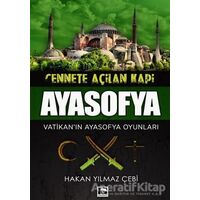 Cennete Açılan Kapı Ayasofya - Hakan Yılmaz Çebi - Çınaraltı Yayınları