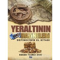 Yeraltının Saklı Hazineleri - Hakan Yılmaz Çebi - Çınaraltı Yayınları