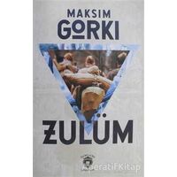 Zulüm - Maksim Gorki - Dorlion Yayınları