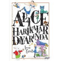 Alice Harikalar Diyarında - Lewis Carroll - Pogo Çocuk