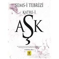 Şems-i Tebrizi Katre-i Aşk - Celalettin Aksu - Rönesans Yayınları