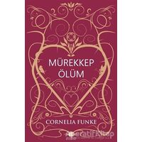 Mürekkep Ölüm - Cornelia Funke - Akıl Çelen Kitaplar