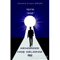 İşte Siz Kendinize Hoş Geldiniz - Cantürk Erşen Ergül - Gece Kitaplığı