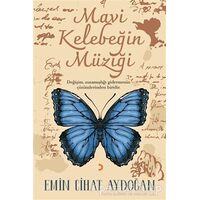 Mavi Kelebeğin Müziği - Emin Cihat Aydoğan - Cinius Yayınları