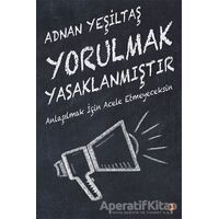 Yorulmak Yasaklanmıştır - Adnan Yeşiltaş - Cinius Yayınları