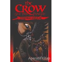 The Crow Cilt 4: Gece Yarısı Efsaneleri - Christopher Golden - Presstij Kitap
