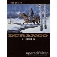 Durango 7: Loneville - Yves Swolfs - Presstij Kitap