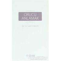 Orucu Anlamak - Soner Gündüzöz - Türkiye Diyanet Vakfı Yayınları