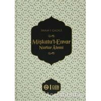 Mişkatul-Envar Nurlar Alemi - İmam-ı Gazali - Diyanet İşleri Başkanlığı
