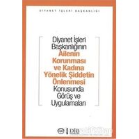 Diyanet İşleri Başkanlığının Ailenin Korunması ve Kadına Yönelik Şiddetin Önlenmesi Konusunda Görüş
