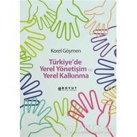 Türkiye’de Yerel Yönetişim ve Yerel Kalkınma - Korel Göymen - Boyut Yayın Grubu