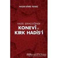 Hadis Şerhçiliğinde Konevi ve Kırk Hadis’i - Hasan Kamil Yılmaz - Kopernik Kitap