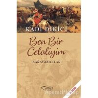 Ben Bir Celaliyim - Karayazıcılar - Radi Dikici - Tarihçi Kitabevi