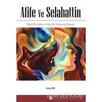 Afife Ve Selahattin - Koray Kırdı - Tilki Kitap